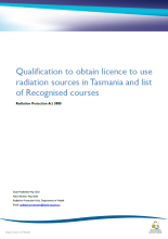 Thumbnail image of the front cover of the publication, 'Qualification to obtain licence to use radiation sources in Tasmania and list of recognised courses