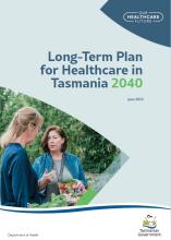 Thumbnail of the first page of the Long-Term Plan for healthcare in Tasmania 2040 exposure draft