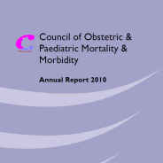 Thumbnail image for Council of Obstetric and Paediatric Mortality and Morbidity (COPMM) 2010 Annual Report